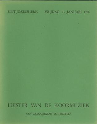 Luister van de koormuziek, van Gregoriaans tot Britten, Sint-Jozefskerk vrijdag 23 januari 1976