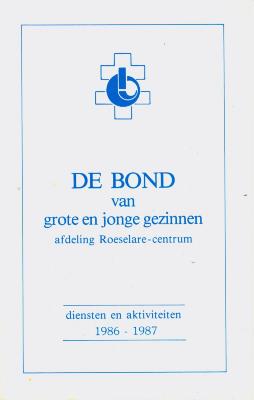 Brochure De Bond van grote en jonge gezinnen, afdeling Roeselare centrum, diensten en aktiviteiten 1986-1987.