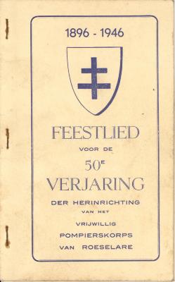 Boekje met feestlied voor de 50e verjaring van het vrijwillig pompierskorps van Roeselare, 1896-1946 en bijgevoegd blaadje.