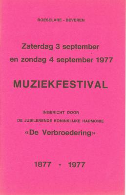 Brochure muziekfestival ingericht door koninklijke harmonie "De Verbroedering" op 3 september en 4 september 1977, Roeselare-Beveren. 
