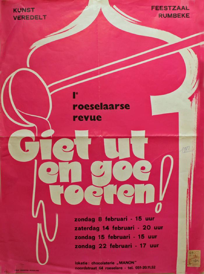 Affiche van de eerste Roeselaarse revue "Giet ut en goe roeren" door het  Roeselaars Lyrisch Gezelschap "Kunst Veredelt", Roeselare, 1981