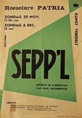 Affiche van de uitvoering van de Operette "Sepp'l"  door het  Roeselaars Koninklijk Lyrisch Gezelschap "Kunst Veredelt", Roeselare, 1959