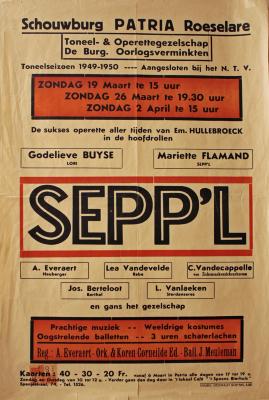Affiche van de Operetteopvoering "Sepp'l" door het  toneel- en operettegezelschap "de Burgerlijke Oorlogsverminkten", Roeselare, 1950