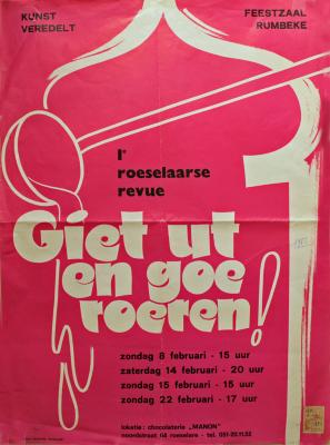 Affiche van de eerste Roeselaarse revue "Giet ut en goe roeren" door het  Roeselaars Lyrisch Gezelschap "Kunst Veredelt", Roeselare, 1981