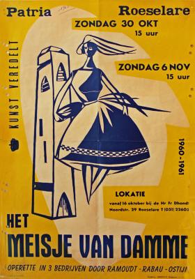 Affiche van de Toneel- en Operetteopvoering "Het Meisje van Damme?"  door het  Roeselaars Koninklijk Lyrisch Gezelschap "Kunst Veredelt", Roeselare, 1960